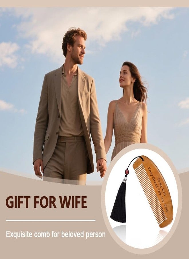 Kefley Romantic To My Love Gifts for Her Wife Girlfriend Friends Unique Engraved Every Strand Tells Our Story Wooden Comb with Tassel Anniversary Christmas Gifts for Women Friends Fiancee Soulmate Gift - Image 2